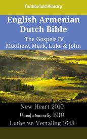 English Armenian Dutch Bible - The Gospels IV - Matthew, Mark, Luke & John