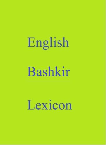English Bashkir Lexicon - Robert Goh