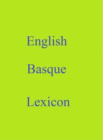 English Basque Lexicon - Robert Goh