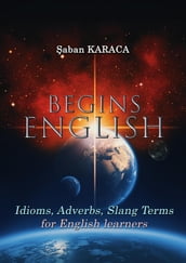 English Begins - Proverbs, Idioms and Slang Terms