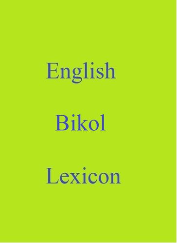 English Bikol Lexicon - Robert Goh