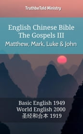 English Chinese Bible - The Gospels III - Matthew, Mark, Luke and John
