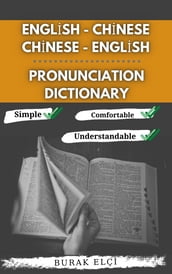 English - Chinese Chinese - English Pronunciation DCTONARY