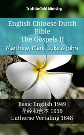 English Chinese Dutch Bible - The Gospels II - Matthew, Mark, Luke & John