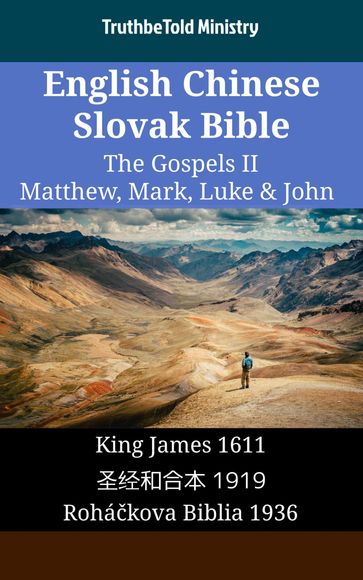 English Chinese Slovak Bible - The Gospels II - Matthew, Mark, Luke & John - Truthbetold Ministry
