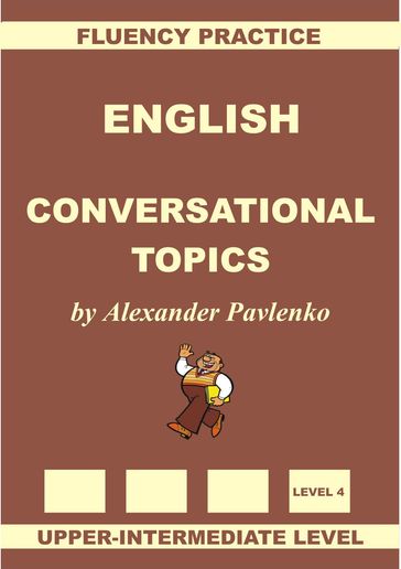 English, Conversational Topics, Upper-Intermediate - Alexander Pavlenko