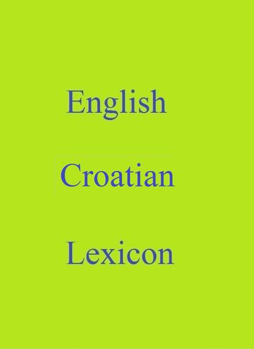 English Croatian Lexicon - Robert Goh