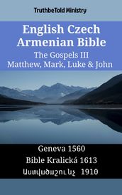 English Czech Armenian Bible - The Gospels III - Matthew, Mark, Luke & John