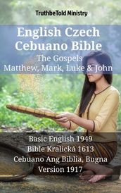 English Czech Cebuano Bible - The Gospels - Matthew, Mark, Luke & John