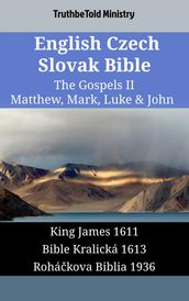 English Czech Slovak Bible - The Gospels II - Matthew, Mark, Luke & John