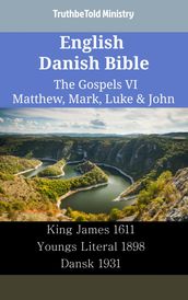 English Danish Bible - The Gospels VI - Matthew, Mark, Luke & John