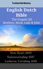 English Dutch Bible - The Gospels XII - Matthew, Mark, Luke & John