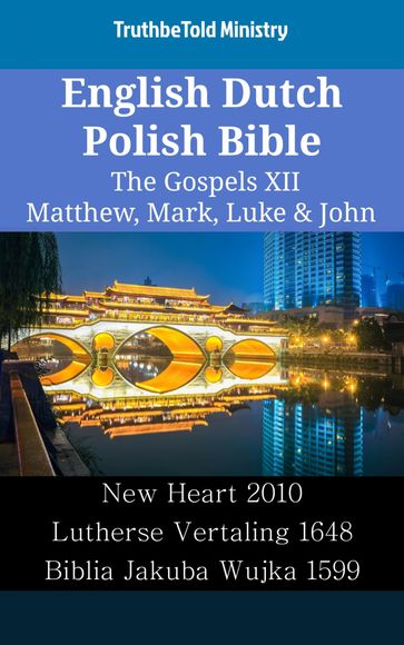 English Dutch Polish Bible - The Gospels XII - Matthew, Mark, Luke & John - Truthbetold Ministry
