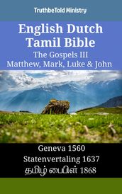 English Dutch Tamil Bible - The Gospels III - Matthew, Mark, Luke & John