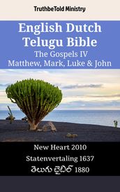 English Dutch Telugu Bible - The Gospels IV - Matthew, Mark, Luke & John