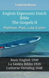 English Esperanto Dutch Bible - The Gospels II - Matthew, Mark, Luke & John