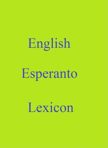 English Esperanto Lexicon - Robert Goh