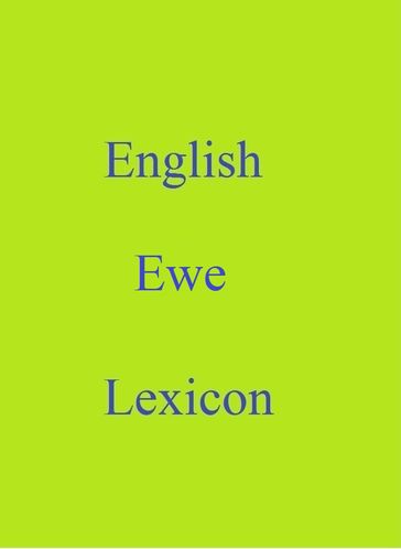 English Ewe Lexicon - Robert Goh