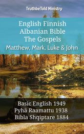 English Finnish Albanian Bible - The Gospels - Matthew, Mark, Luke & John