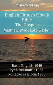 English Finnish Slovak Bible - The Gospels - Matthew, Mark, Luke & John