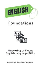 English Foundations: Mastering of Fluent English Language Skills