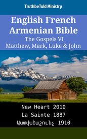 English French Armenian Bible - The Gospels VI - Matthew, Mark, Luke & John