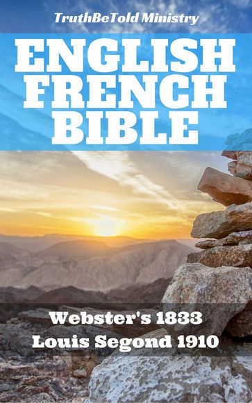 English French Bible - Joern Andre Halseth - Louis Segond - Noah Webster - Truthbetold Ministry