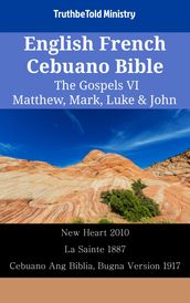 English French Cebuano Bible - The Gospels VI - Matthew, Mark, Luke & John
