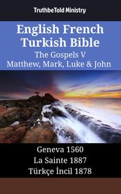 English French Turkish Bible - The Gospels V - Matthew, Mark, Luke & John