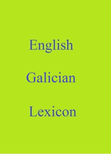 English Galician Lexicon - Robert Goh