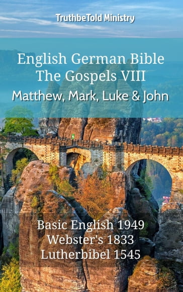 English German Bible - The Gospels VIII - Matthew, Mark, Luke and John - Truthbetold Ministry
