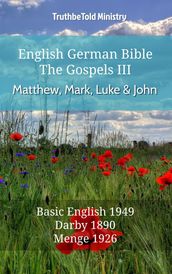 English German Bible - The Gospels III - Matthew, Mark, Luke and John