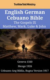English German Cebuano Bible - The Gospels IX - Matthew, Mark, Luke & John