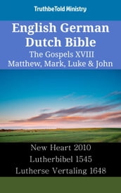 English German Dutch Bible - The Gospels XVIII - Matthew, Mark, Luke & John