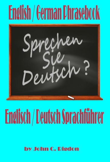 English / German Phrasebook - John C. Rigdon