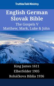 English German Slovak Bible - The Gospels V - Matthew, Mark, Luke & John