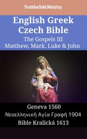 English Greek Czech Bible - The Gospels III - Matthew, Mark, Luke & John