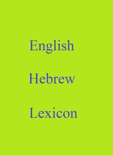 English Hebrew Lexicon - Robert Goh
