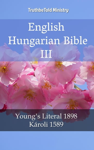 English Hungarian Bible III - Truthbetold Ministry
