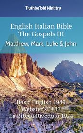 English Italian Bible - The Gospels III - Matthew, Mark, Luke and John