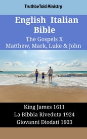 English Italian Bible - The Gospels X - Matthew, Mark, Luke & John
