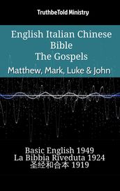 English Italian Chinese Bible - The Gospels - Matthew, Mark, Luke & John