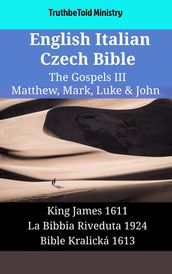 English Italian Czech Bible - The Gospels III - Matthew, Mark, Luke & John