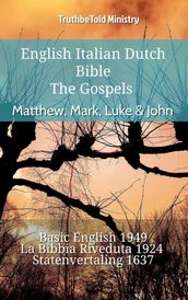 English Italian Dutch Bible - The Gospels - Matthew, Mark, Luke & John