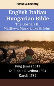 English Italian Hungarian Bible - The Gospels III - Matthew, Mark, Luke & John