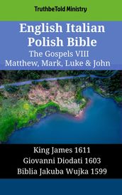 English Italian Polish Bible - The Gospels VIII - Matthew, Mark, Luke & John