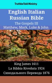 English Italian Russian Bible - The Gospels III - Matthew, Mark, Luke & John