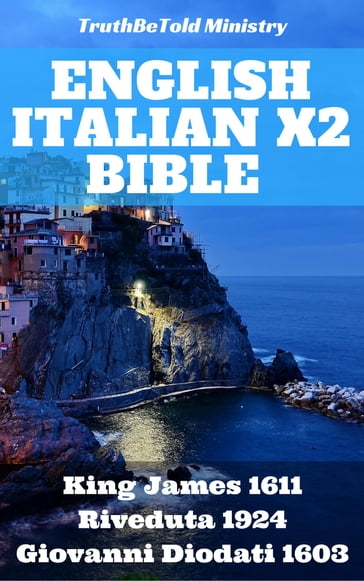 English Italian x2 Bible - Giovanni Diodati - Giovanni Luzzi - James King - Truthbetold Ministry