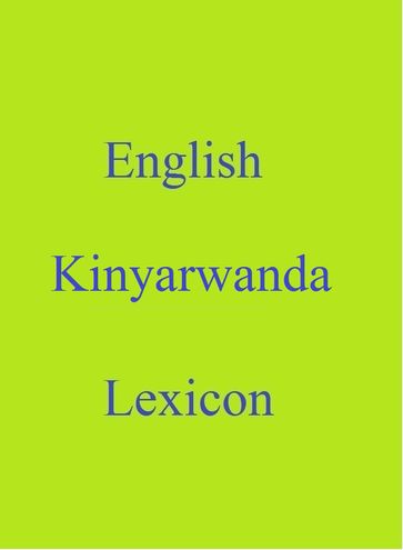 English Kinyarwanda Lexicon - Robert Goh