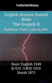 English Korean Danish Bible - The Gospels II - Matthew, Mark, Luke & John